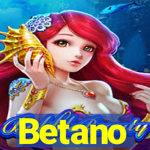 Betano