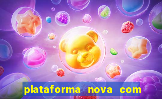 plataforma nova com bonus de cadastro sem deposito