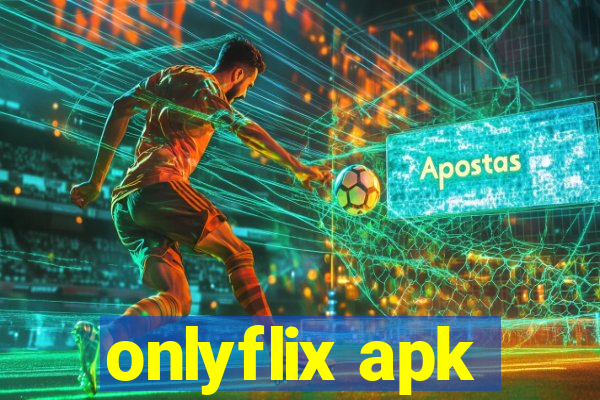 onlyflix apk