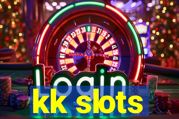 kk slots