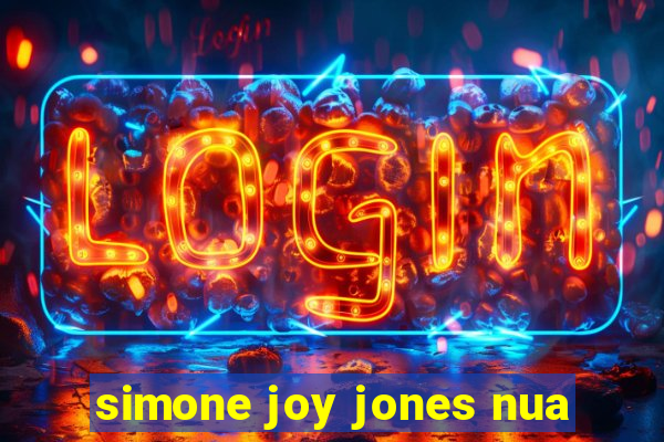 simone joy jones nua