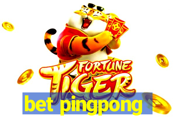 bet pingpong