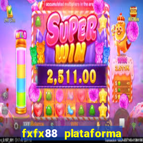 fxfx88 plataforma de jogos