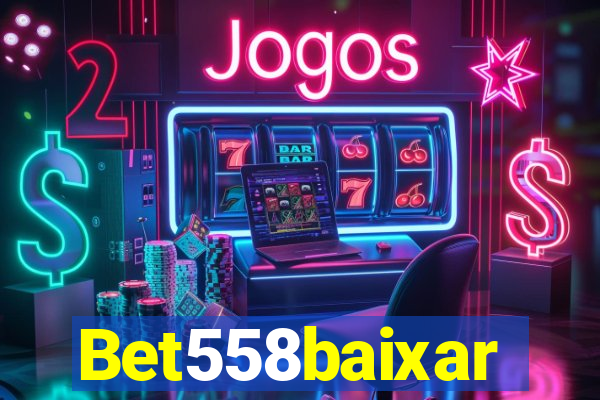 Bet558baixar