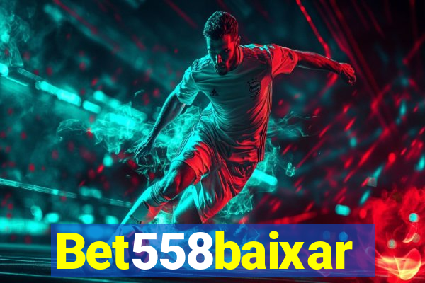 Bet558baixar