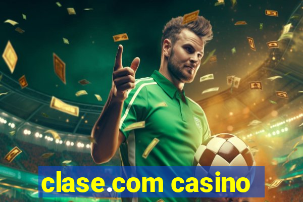 clase.com casino