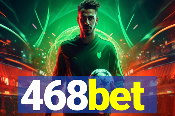 468bet