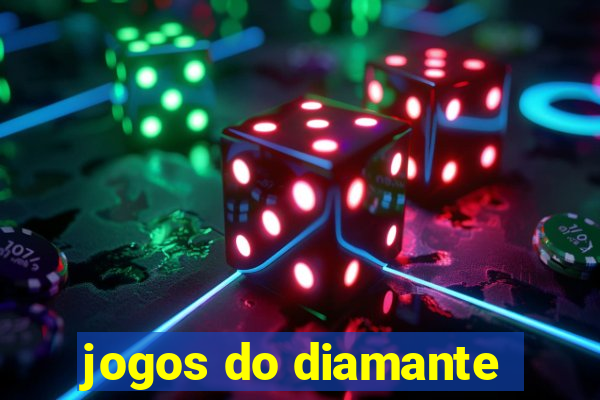 jogos do diamante