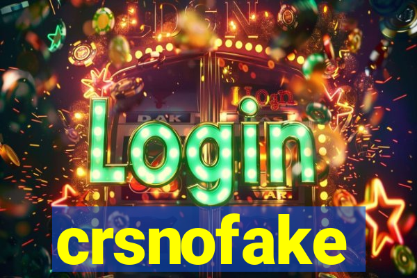 crsnofake