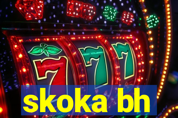 skoka bh