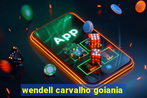 wendell carvalho goiania