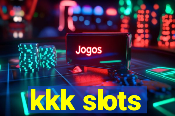 kkk slots