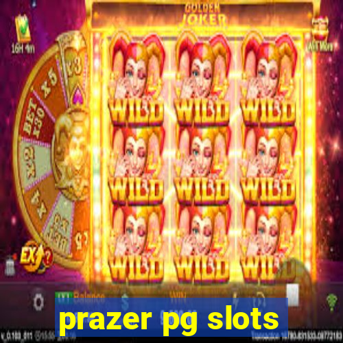 prazer pg slots