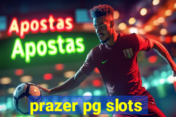 prazer pg slots