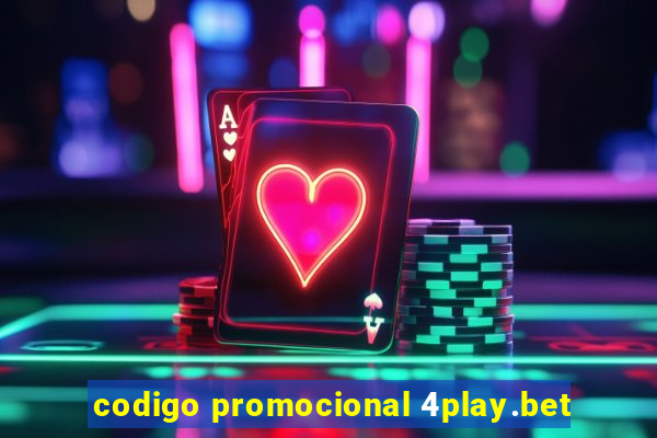 codigo promocional 4play.bet