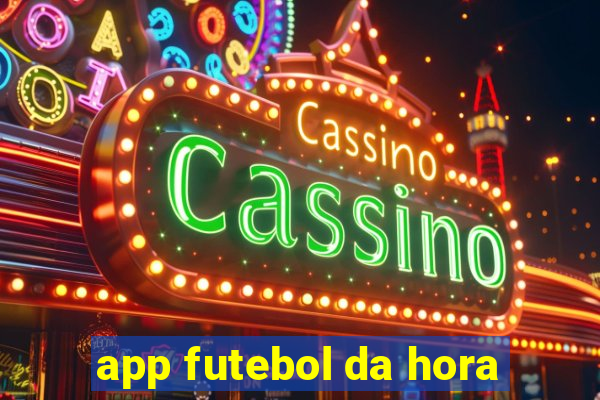 app futebol da hora