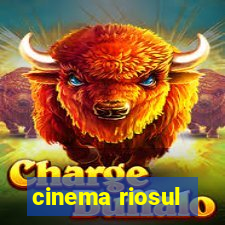 cinema riosul