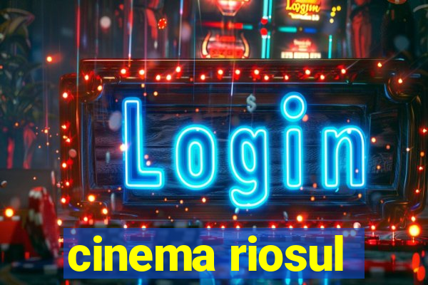 cinema riosul