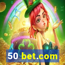 50 bet.com