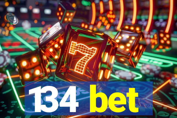 134 bet