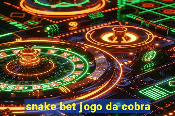 snake bet jogo da cobra