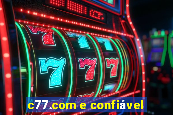 c77.com e confiável