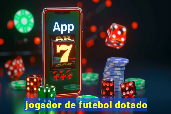 jogador de futebol dotado