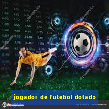 jogador de futebol dotado