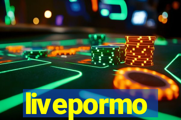 livepormo