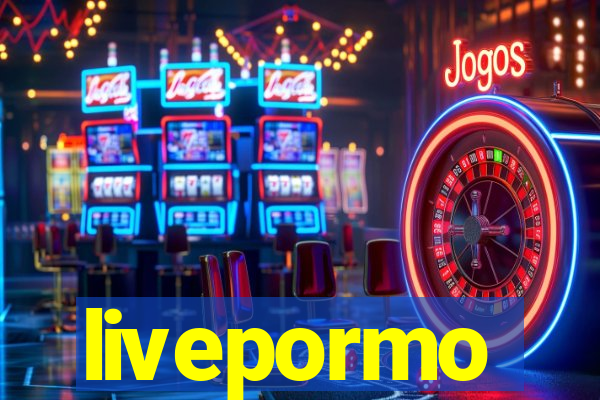 livepormo