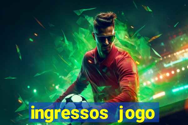 ingressos jogo paris saint germain