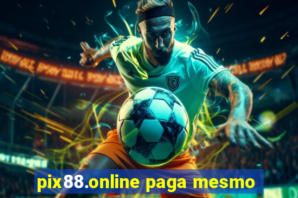 pix88.online paga mesmo