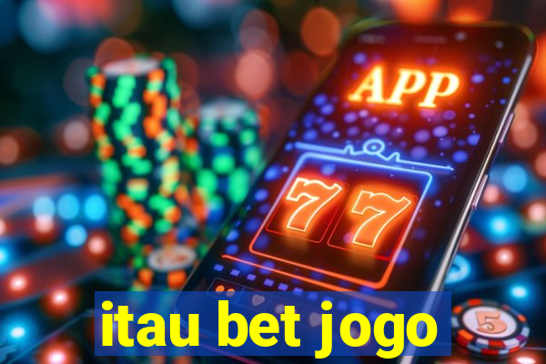 itau bet jogo