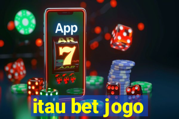 itau bet jogo