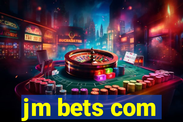 jm bets com