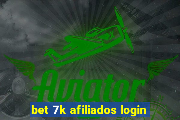 bet 7k afiliados login