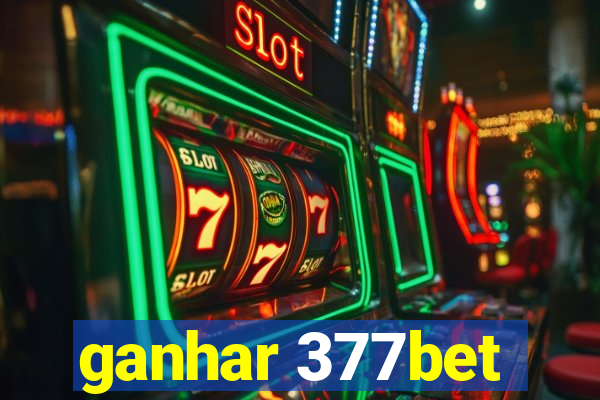 ganhar 377bet