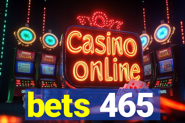 bets 465