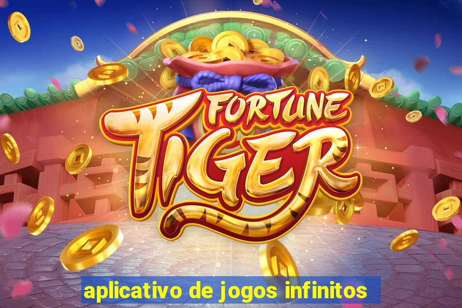 aplicativo de jogos infinitos