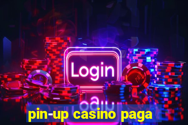 pin-up casino paga