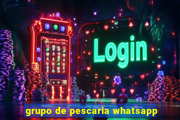 grupo de pescaria whatsapp