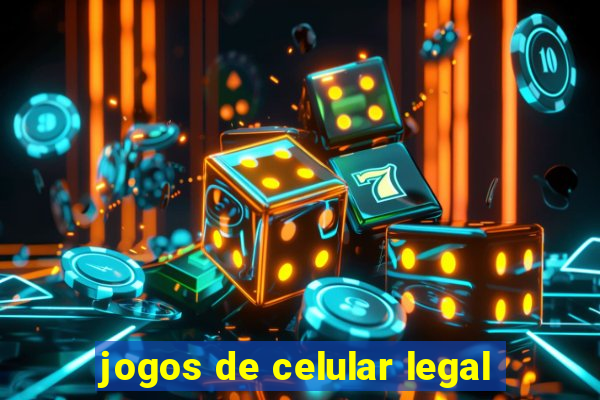 jogos de celular legal