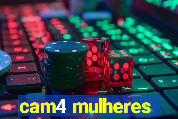 cam4 mulheres