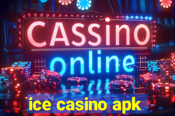 ice casino apk