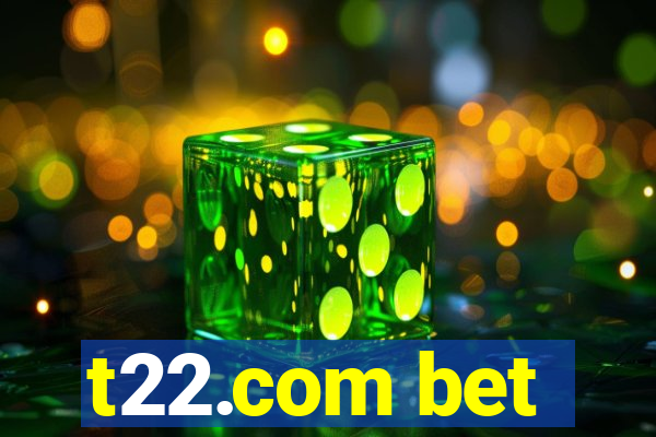 t22.com bet