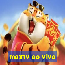 maxtv ao vivo