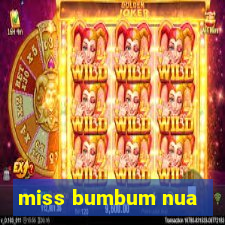 miss bumbum nua