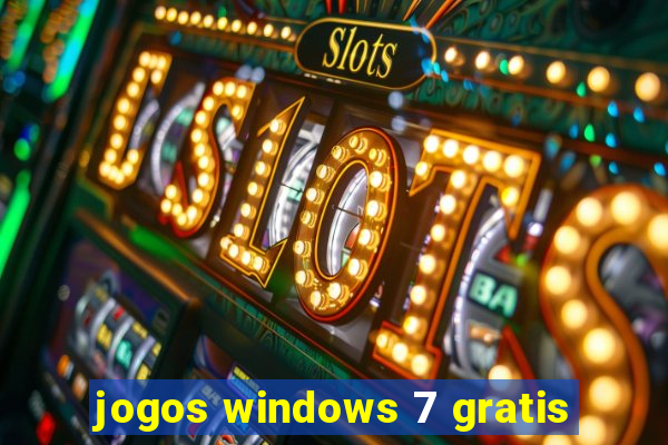 jogos windows 7 gratis