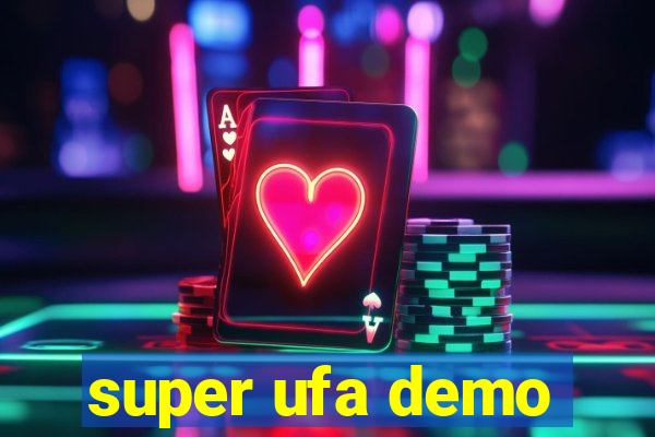 super ufa demo