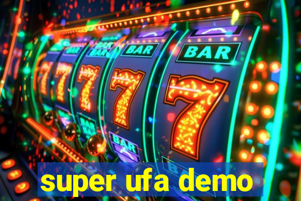 super ufa demo